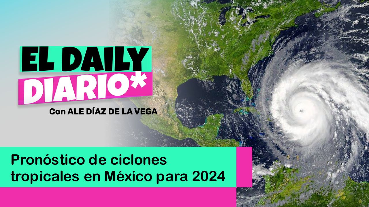 Lee más sobre el artículo Pronóstico de ciclones tropicales en México para 2024