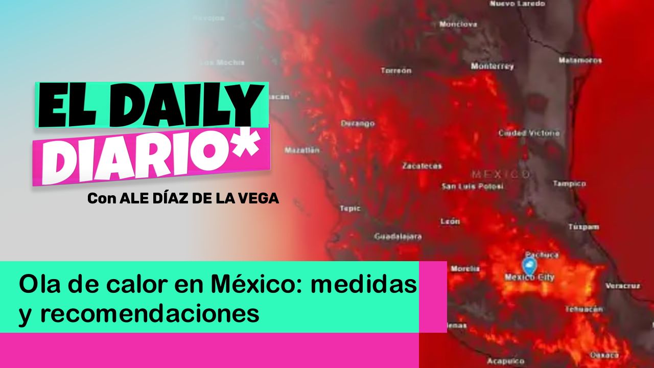 Lee más sobre el artículo Ola de calor en México: medidas y recomendaciones