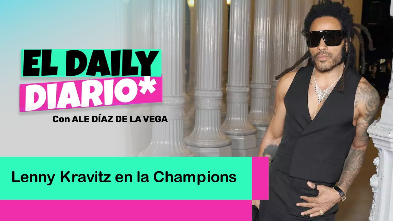 Lee más sobre el artículo Lenny Kravitz en la Champions