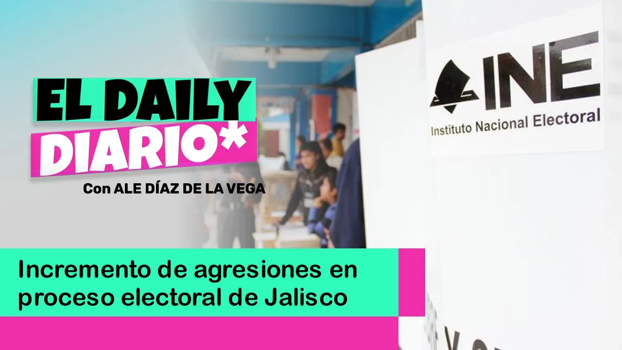 Lee más sobre el artículo Incremento de agresiones en proceso electoral de Jalisco