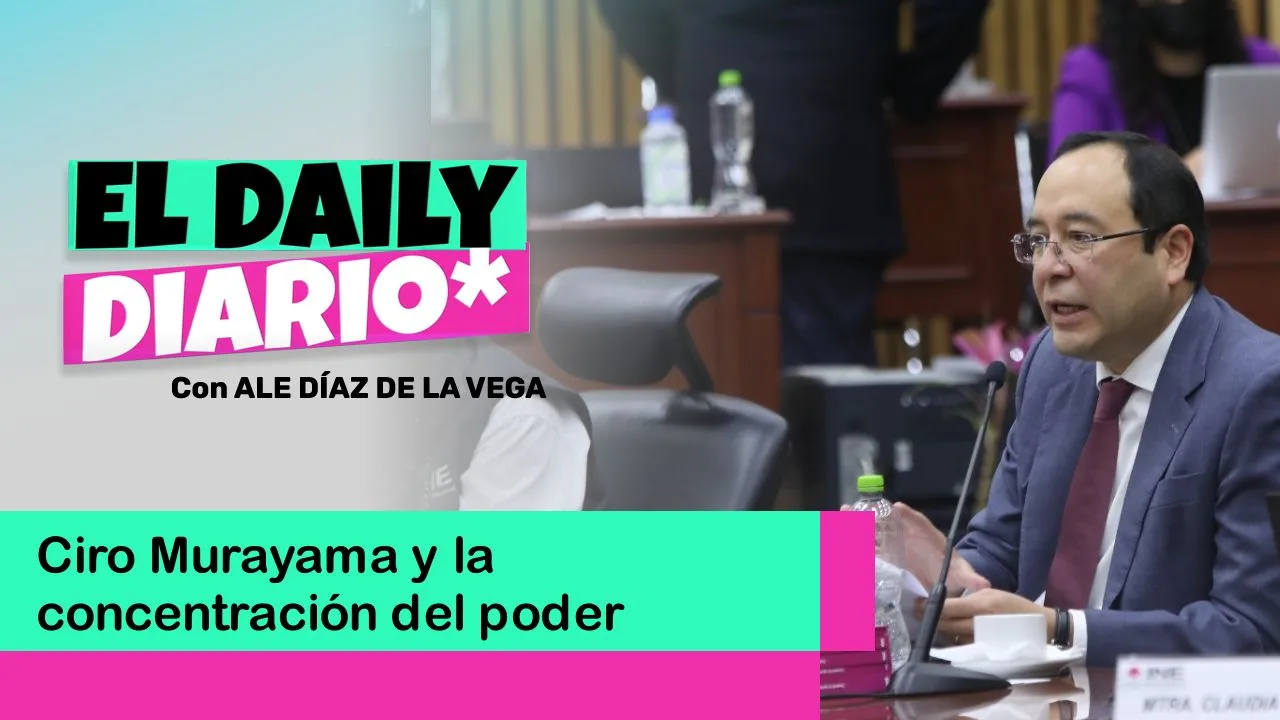 Lee más sobre el artículo Ciro Murayama y la concentración del poder legislativo