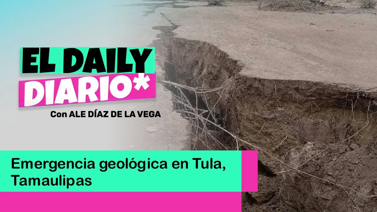 Lee más sobre el artículo Emergencia geológica en Tula, Tamaulipas
