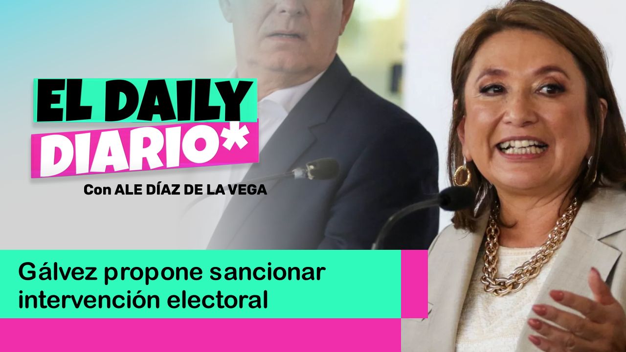 Lee más sobre el artículo Gálvez propone sancionar intervención electoral