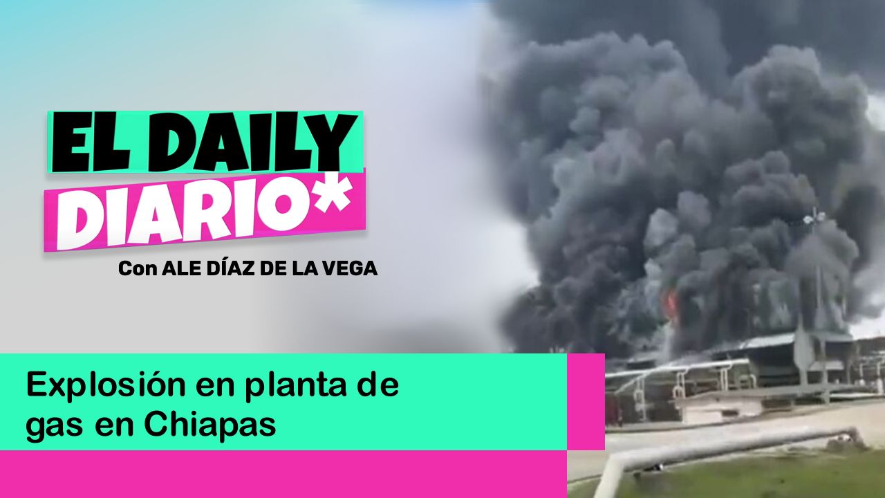 Lee más sobre el artículo Explosión en planta de gas en Chiapas