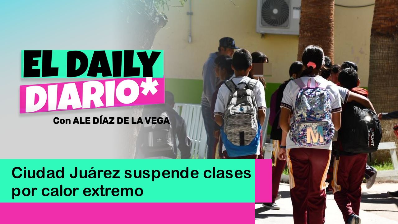 Lee más sobre el artículo Ciudad Juárez suspende clases por calor extremo