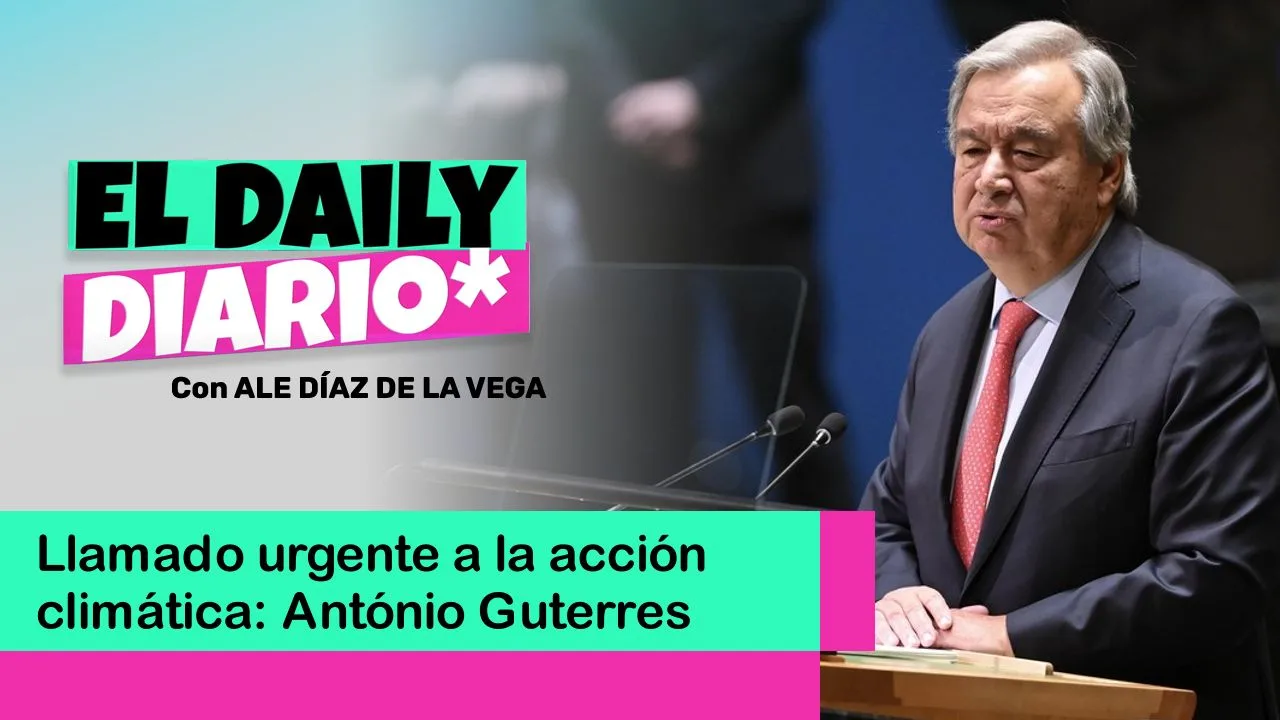 Lee más sobre el artículo Llamado urgente a la acción climática: António Guterres