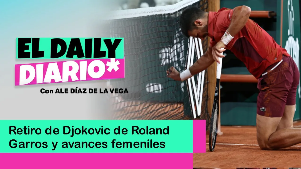 Lee más sobre el artículo Retiro de Djokovic de Roland Garros y avances femeniles