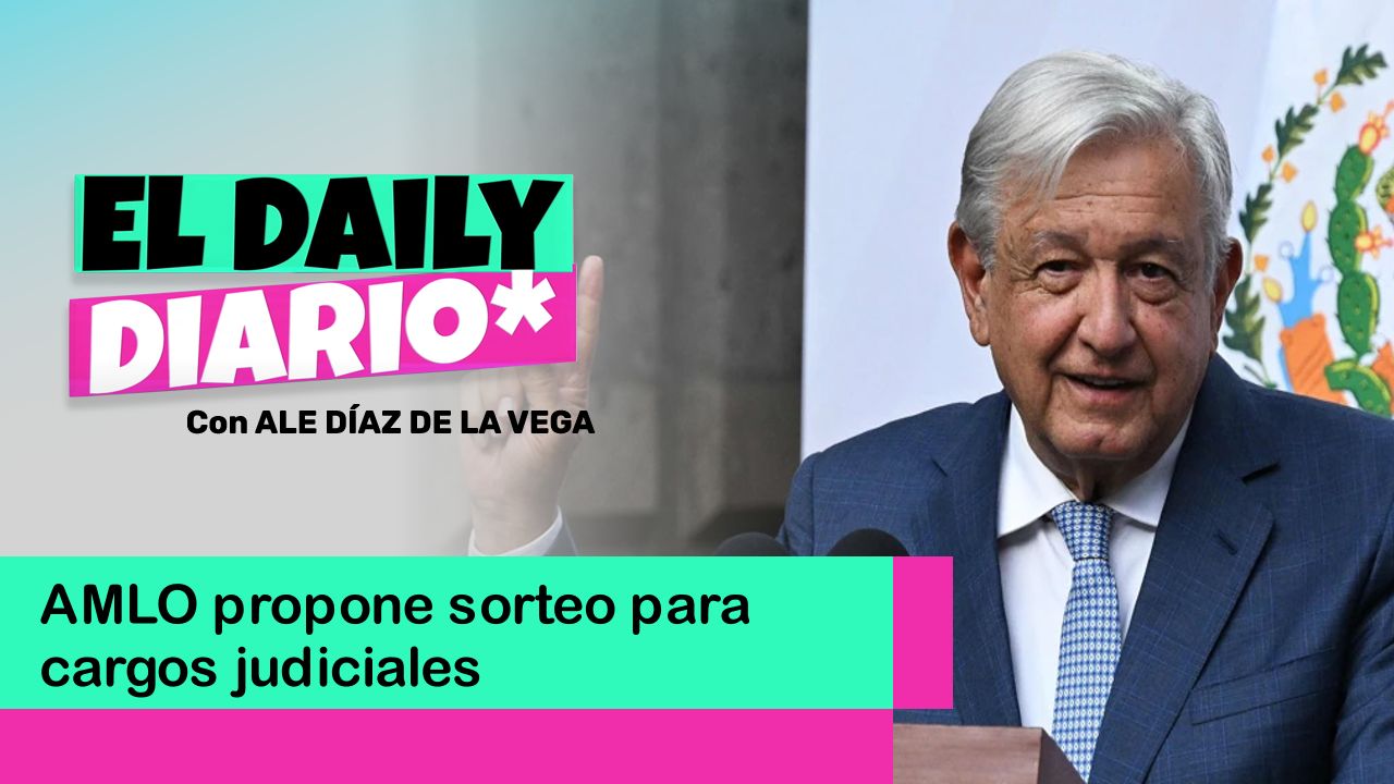 Lee más sobre el artículo AMLO propone sorteo para cargos judiciales