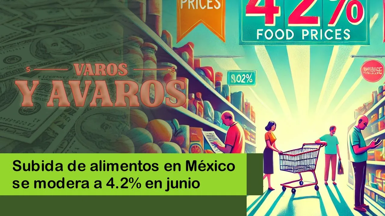 Lee más sobre el artículo Subida de alimentos en México se modera a 4.2% en junio
