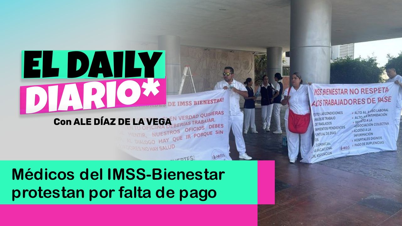 Lee más sobre el artículo Médicos del IMSS-Bienestar protestan por falta de pago