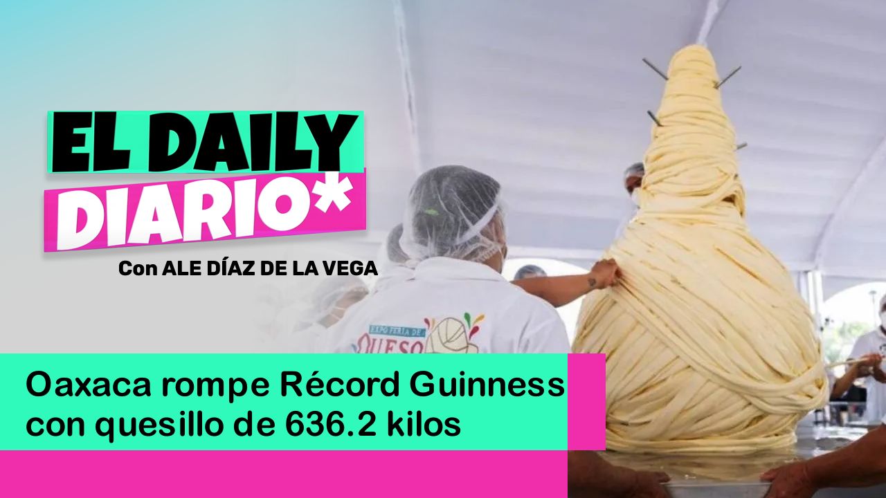 Lee más sobre el artículo Oaxaca rompe Récord Guinness con quesillo de 636.2 kilos