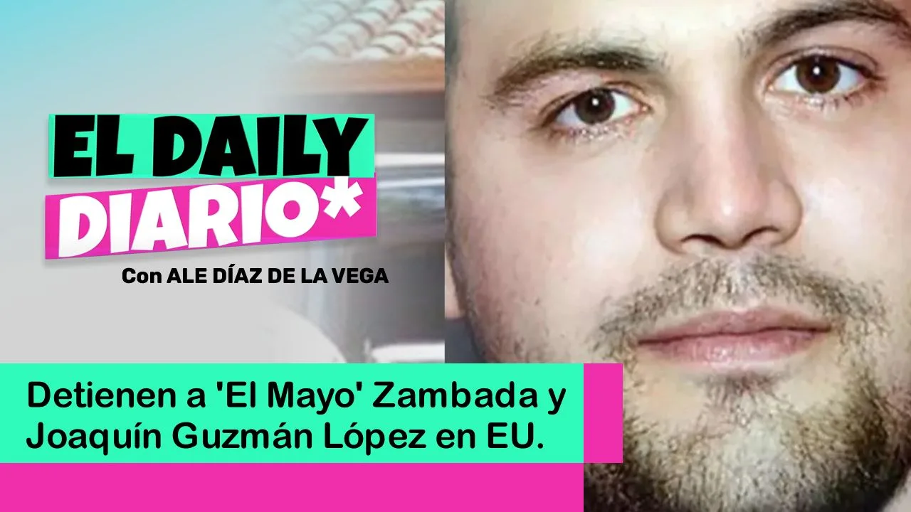 Lee más sobre el artículo Detienen a ‘El Mayo’ Zambada y Joaquín Guzmán López en EU.