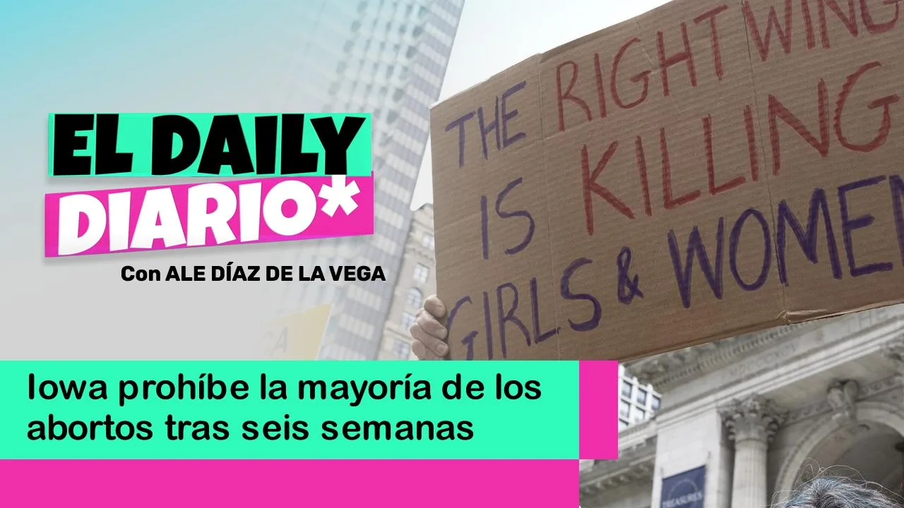 Lee más sobre el artículo Iowa prohíbe la mayoría de los abortos tras seis semanas