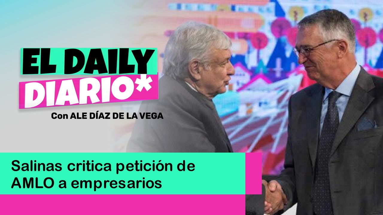 Lee más sobre el artículo Salinas critica petición de AMLO a empresarios