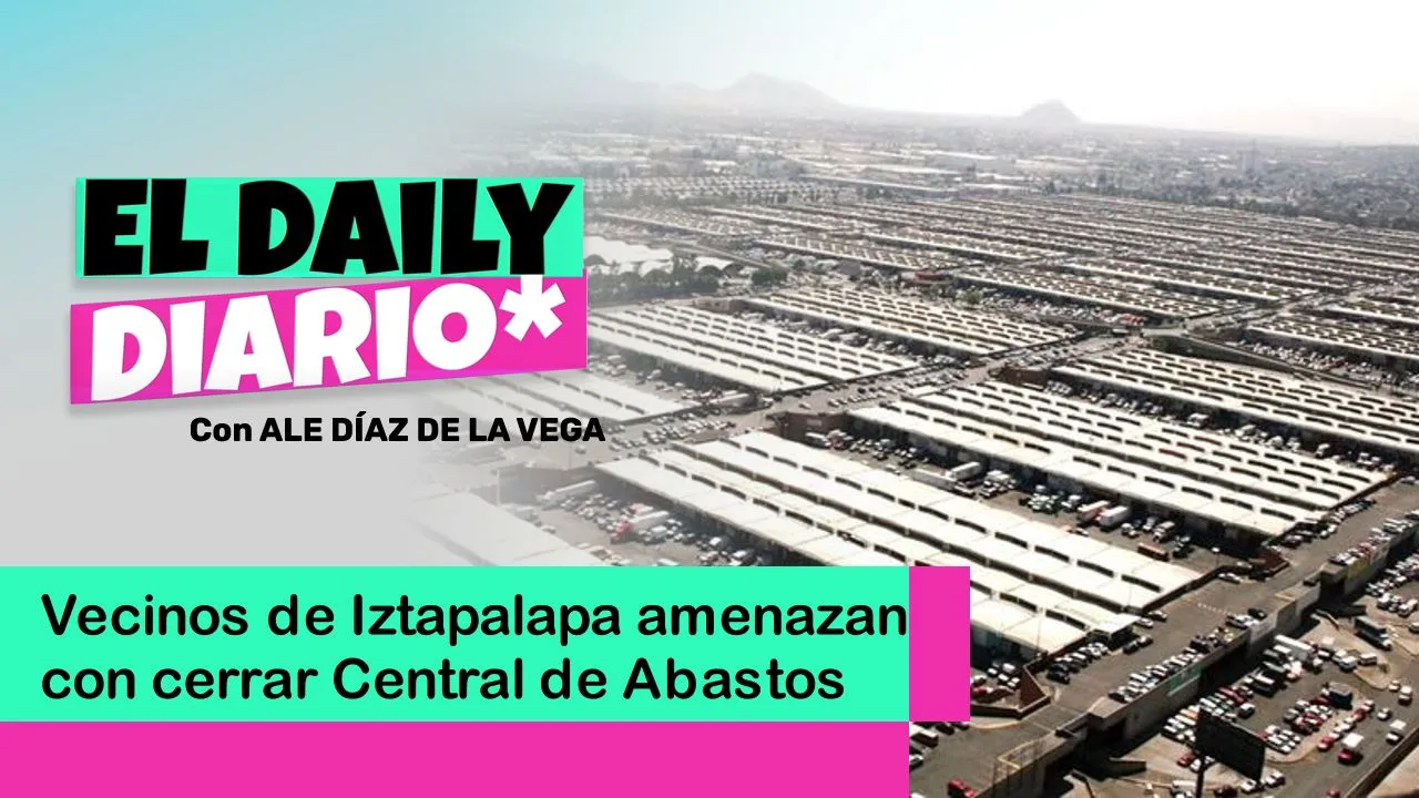 Lee más sobre el artículo Vecinos de Iztapalapa amenazan con cerrar Central de Abastos