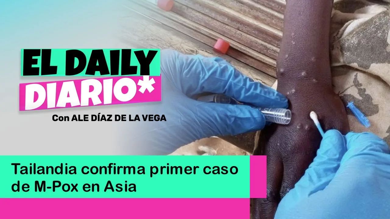 Lee más sobre el artículo Tailandia confirma primer caso de M-Pox en Asia