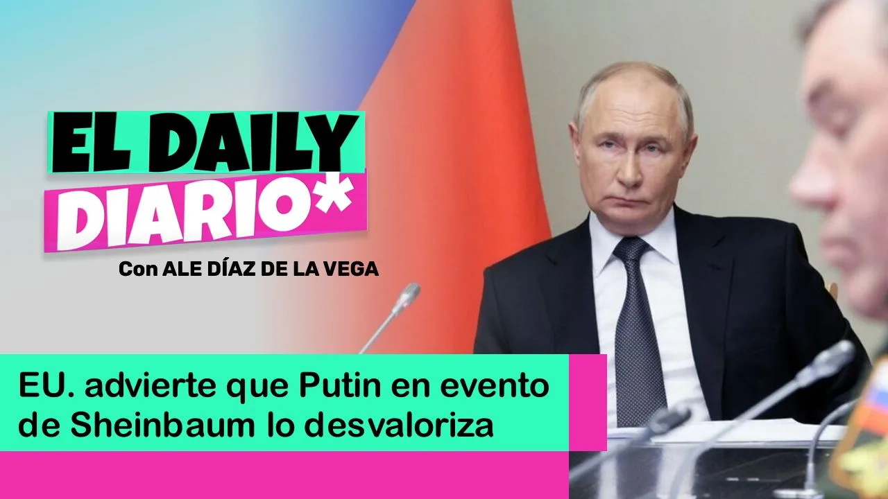 Lee más sobre el artículo EU. advierte que Putin en evento de Sheinbaum lo desvaloriza