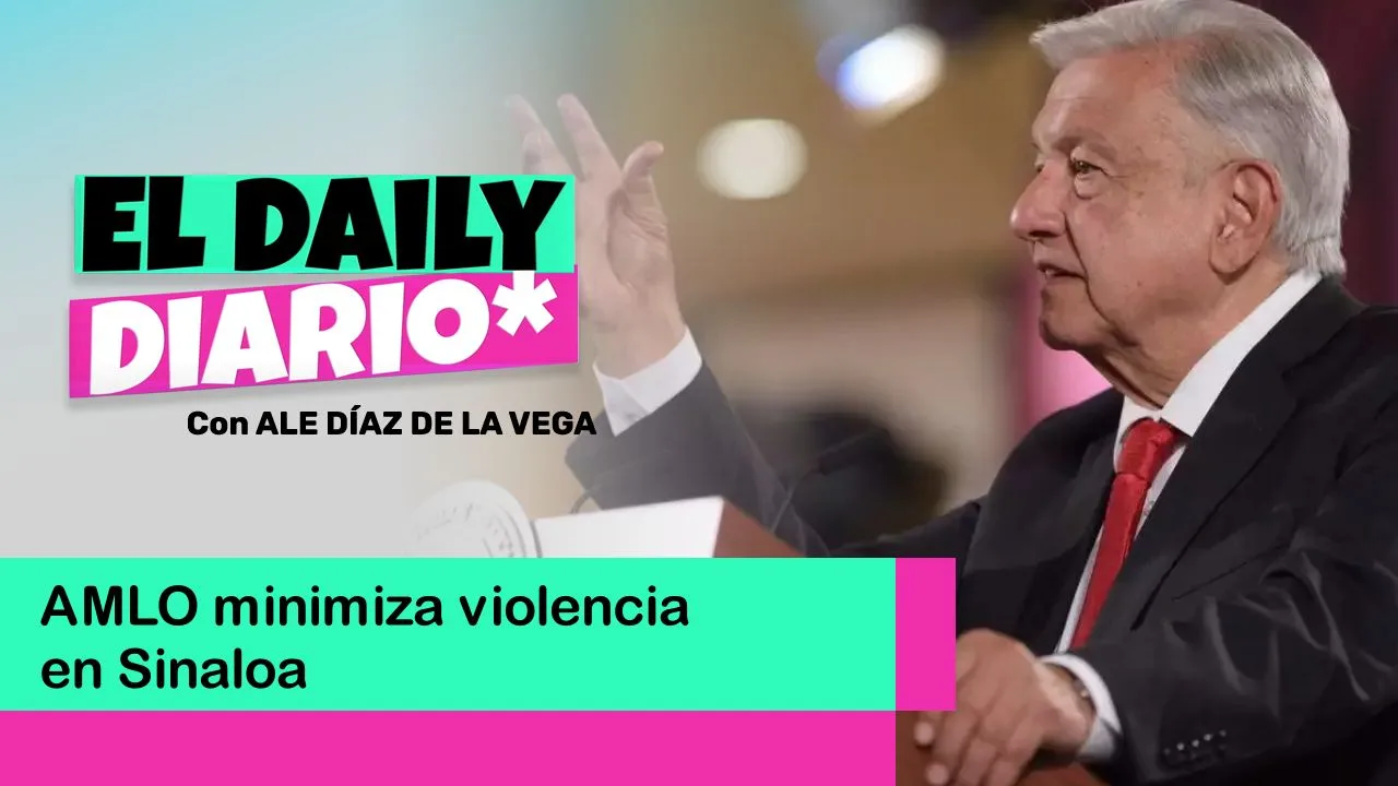 Lee más sobre el artículo AMLO minimiza violencia en Sinaloa