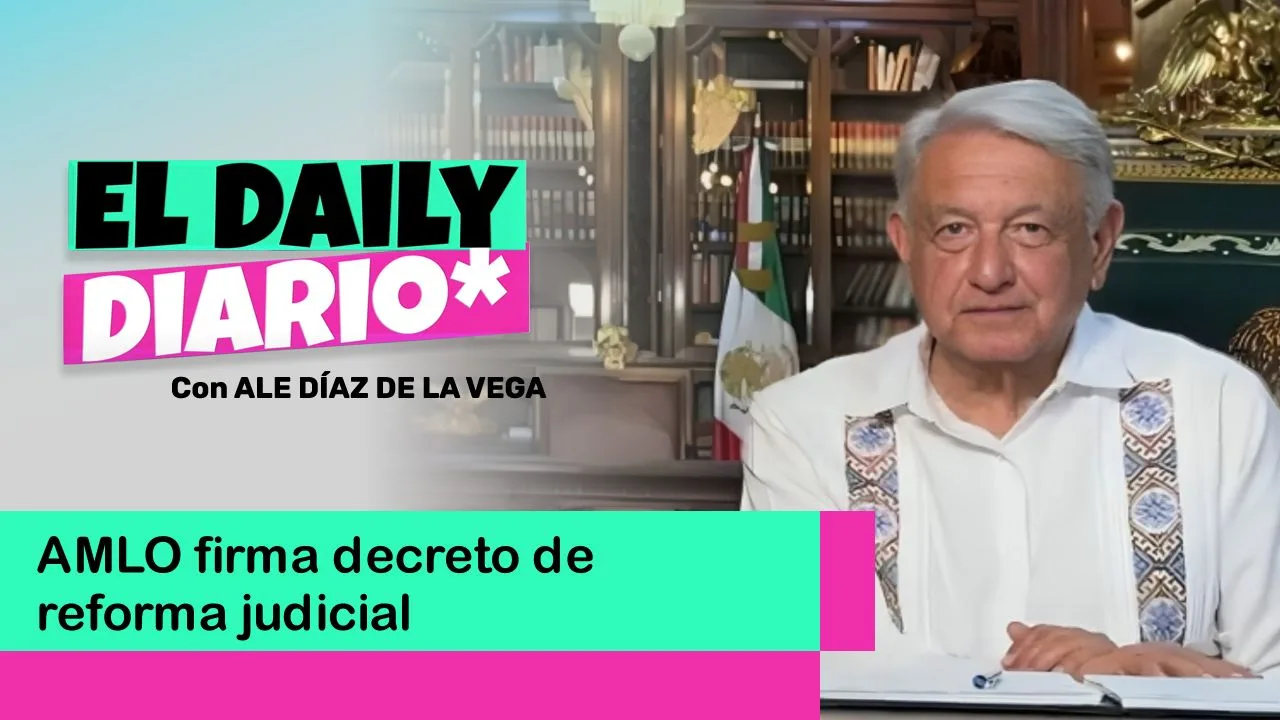 Lee más sobre el artículo AMLO firma decreto de reforma judicial