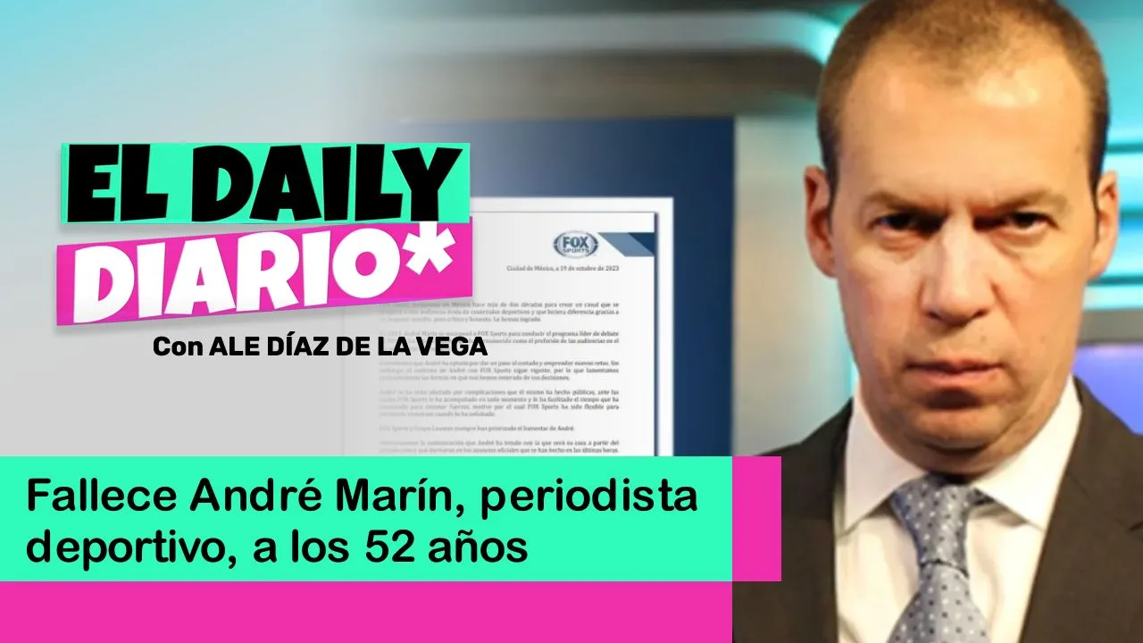 Lee más sobre el artículo Fallece André Marín, periodista deportivo, a los 52 años