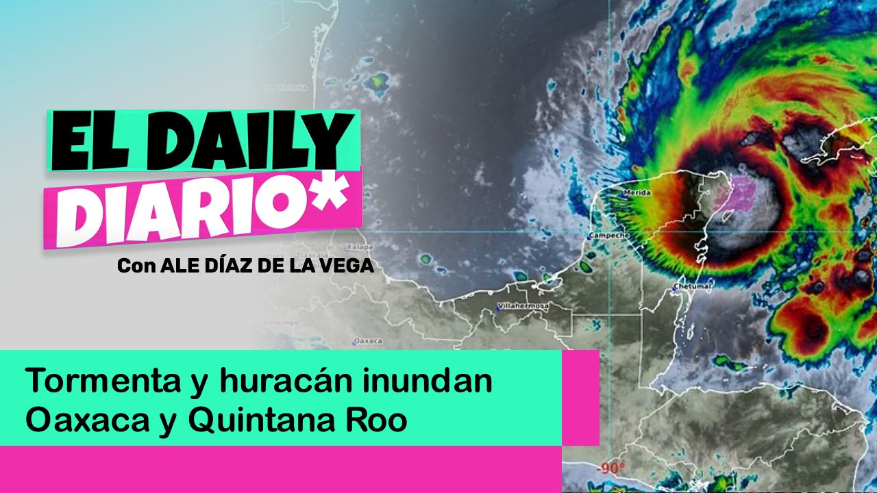 Lee más sobre el artículo Tormenta y huracán inundan Oaxaca y Quintana Roo