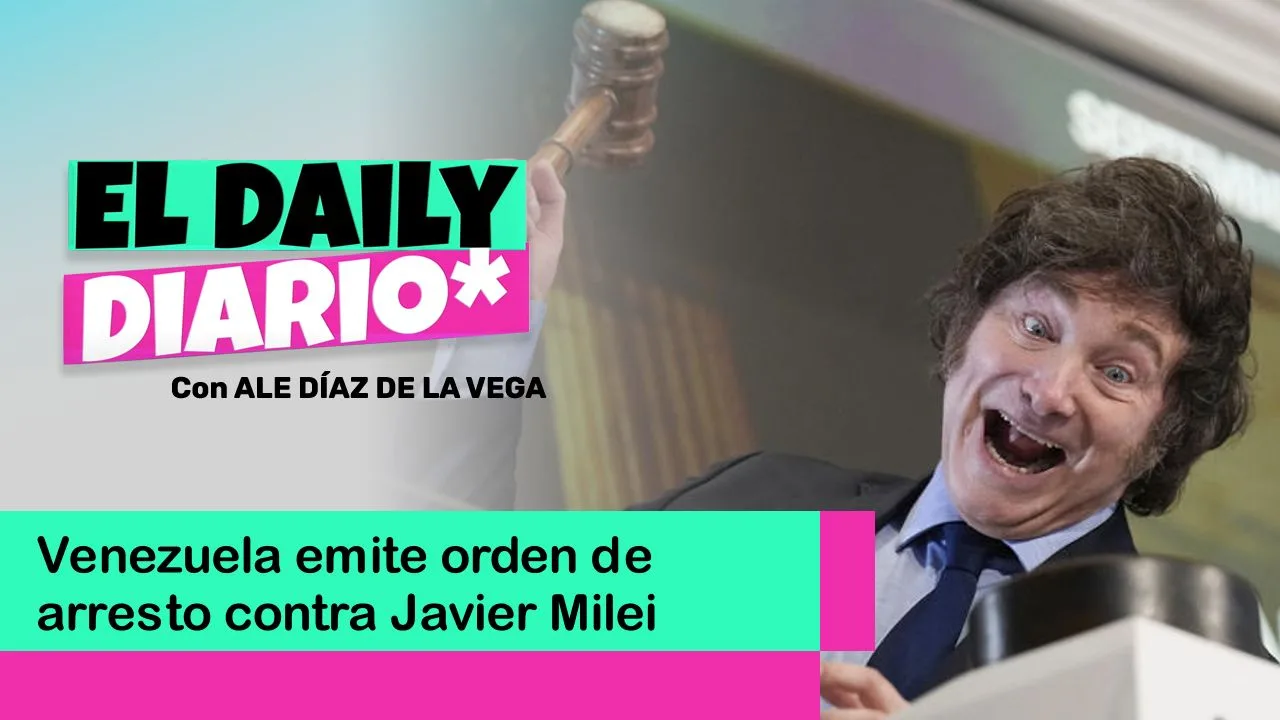 Lee más sobre el artículo Venezuela emite orden de arresto contra Javier Milei