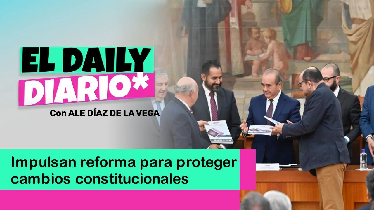 Lee más sobre el artículo Impulsan reforma para proteger cambios constitucionales