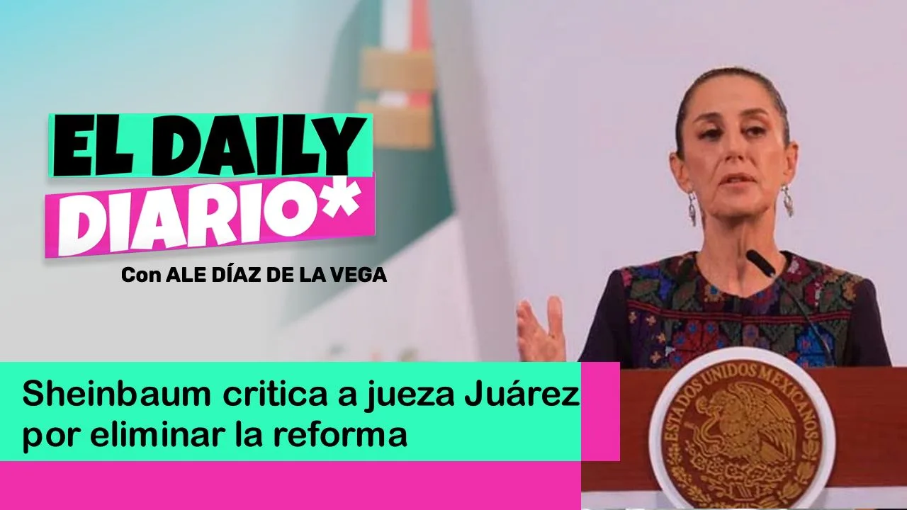 Lee más sobre el artículo Sheinbaum critica a jueza Juárez por eliminar la reforma