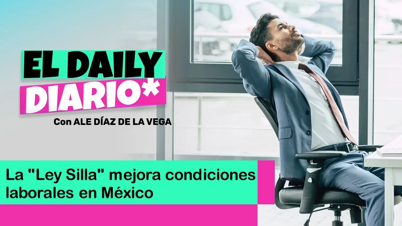Lee más sobre el artículo La “Ley Silla” mejora condiciones laborales en México