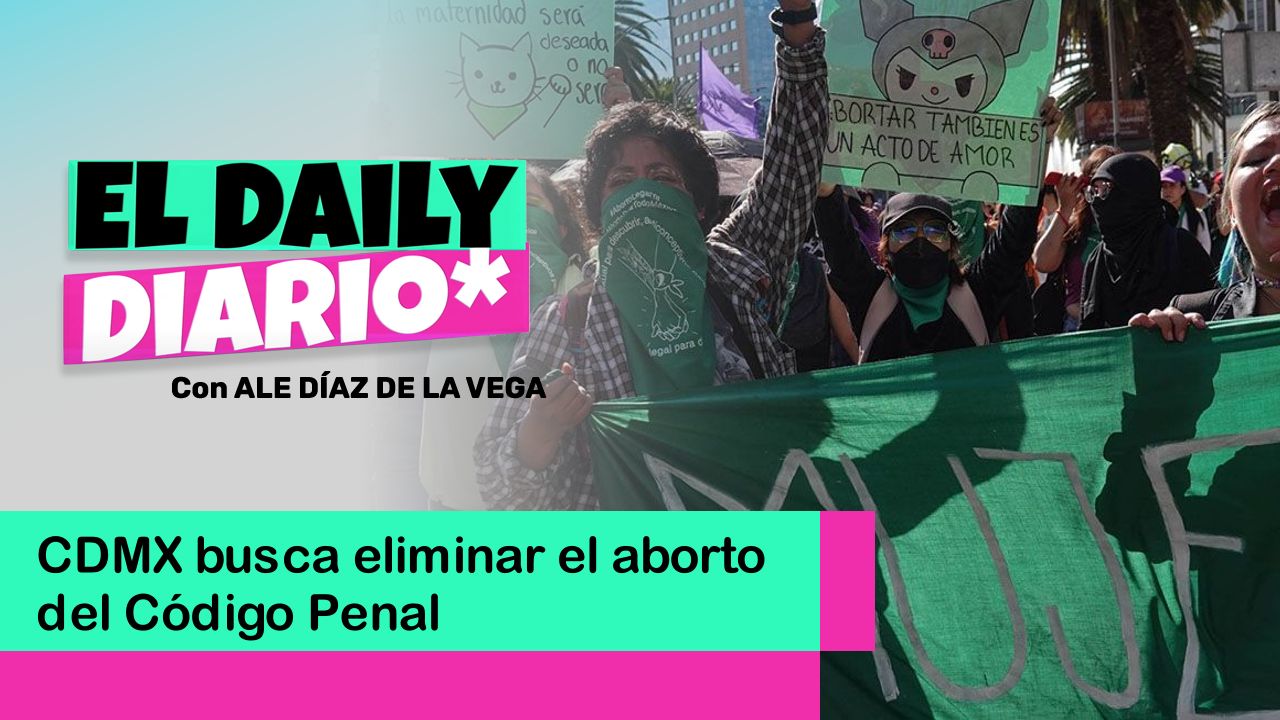 Lee más sobre el artículo CDMX busca eliminar el aborto del Código Penal