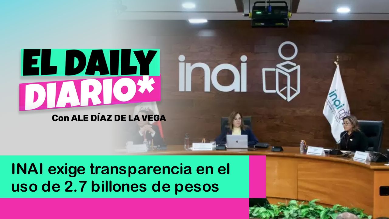 Lee más sobre el artículo INAI exige transparencia en el uso de 2.7 billones de pesos