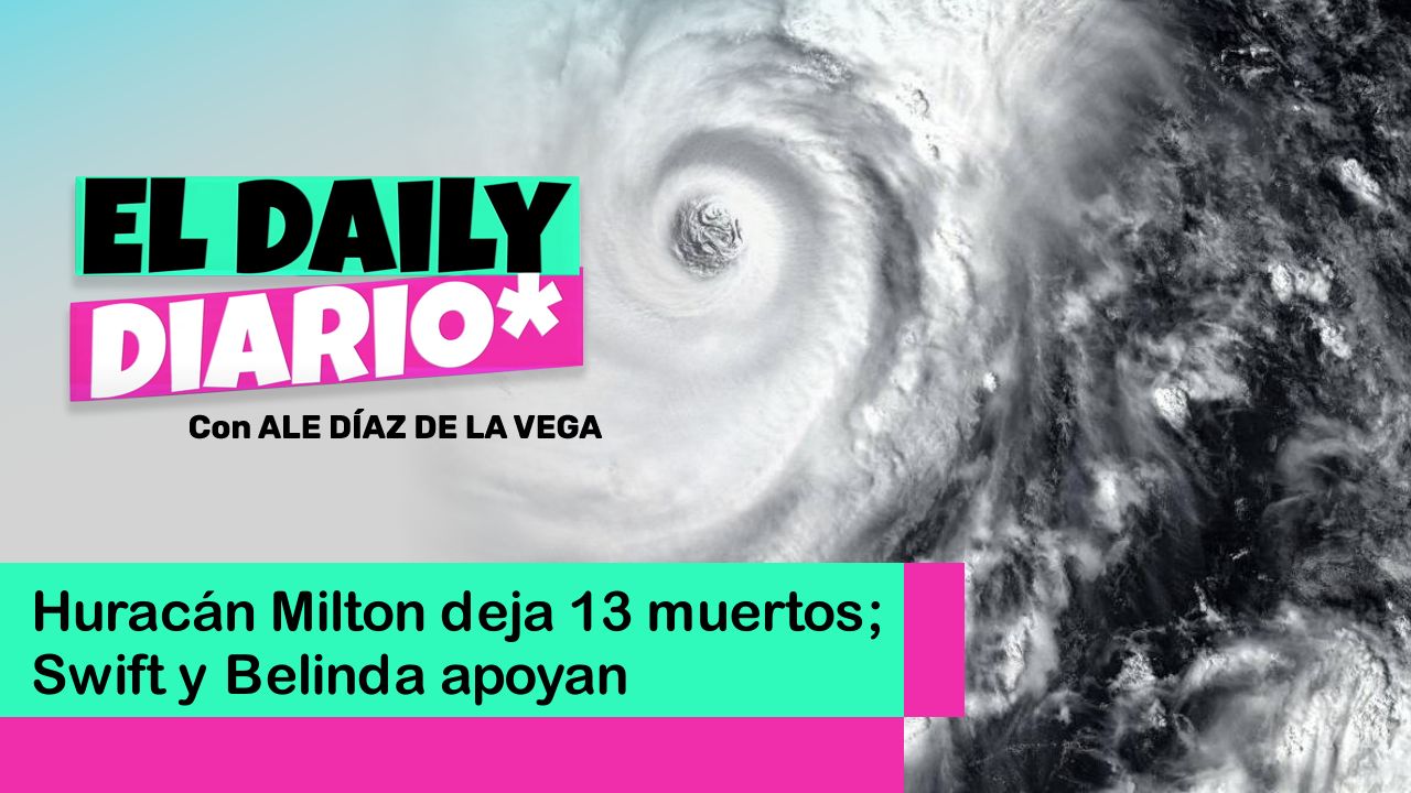 Lee más sobre el artículo Huracán Milton deja 13 muertos; Swift y Belinda apoyan