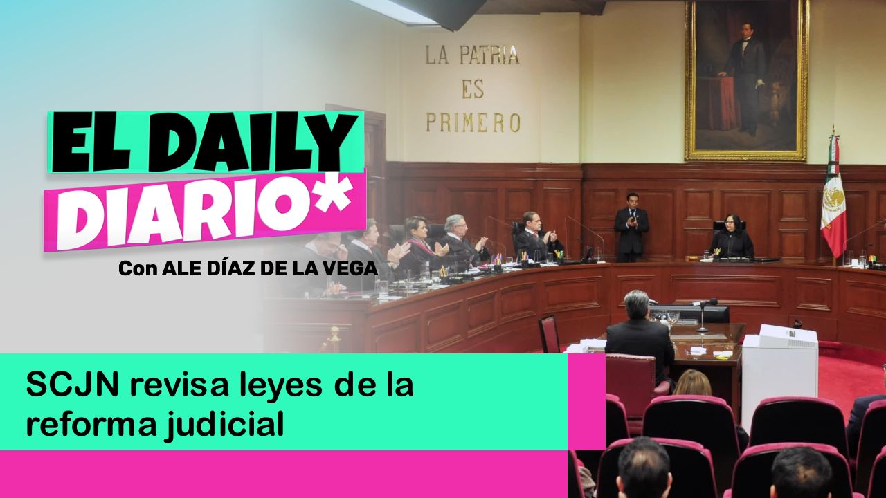 Lee más sobre el artículo SCJN revisa leyes de la reforma judicial