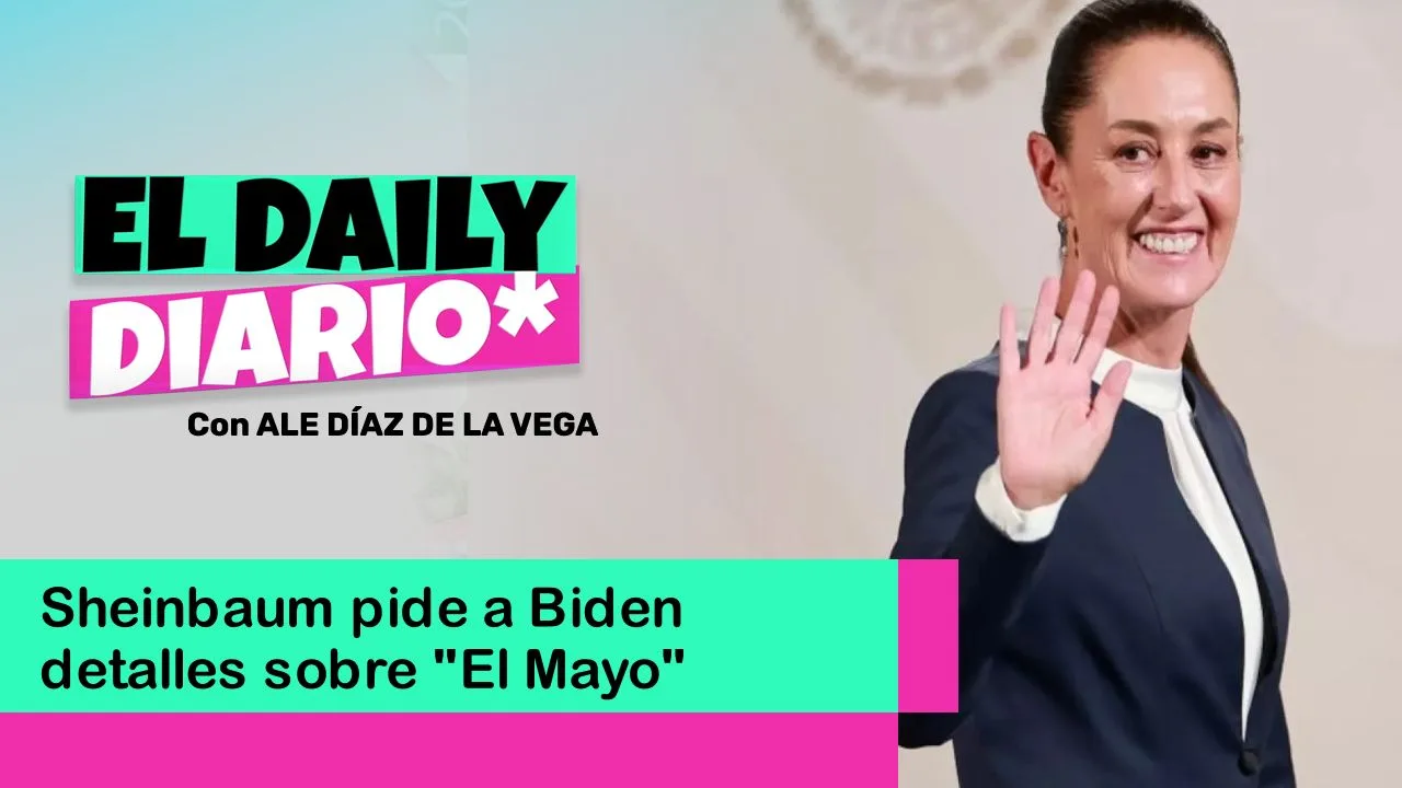 Lee más sobre el artículo Sheinbaum pide a Biden detalles sobre “El Mayo”