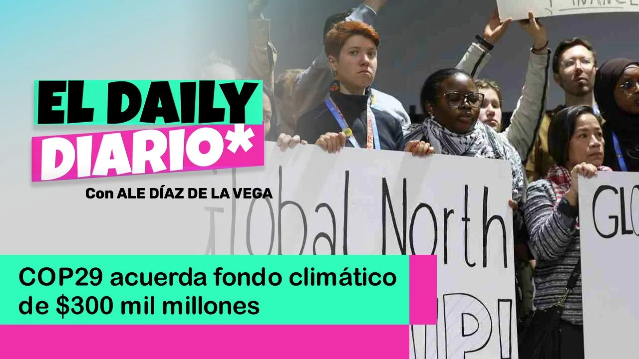 Lee más sobre el artículo COP29 acuerda fondo climático de $300 mil millones