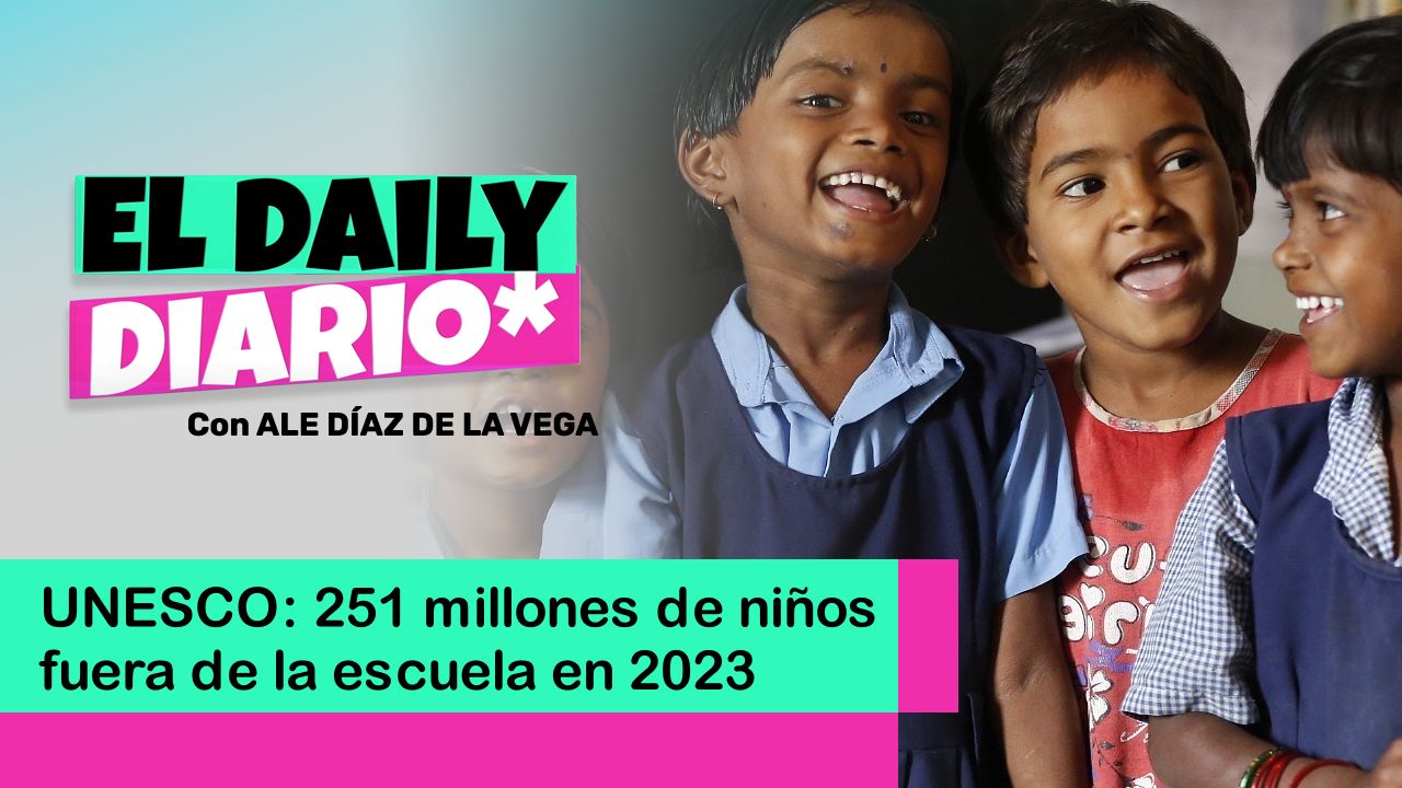 Lee más sobre el artículo UNESCO: 251 millones de niños fuera de la escuela en 2023