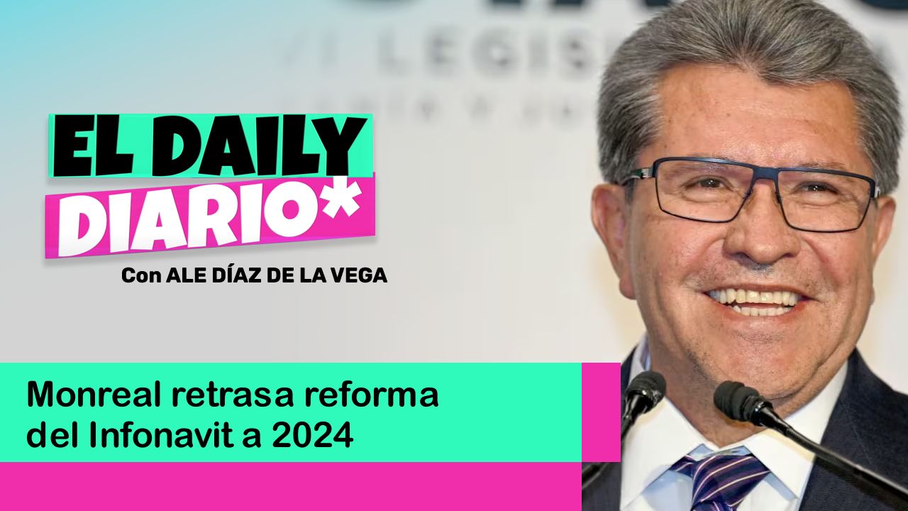 Lee más sobre el artículo Monreal retrasa reforma del Infonavit a 2024