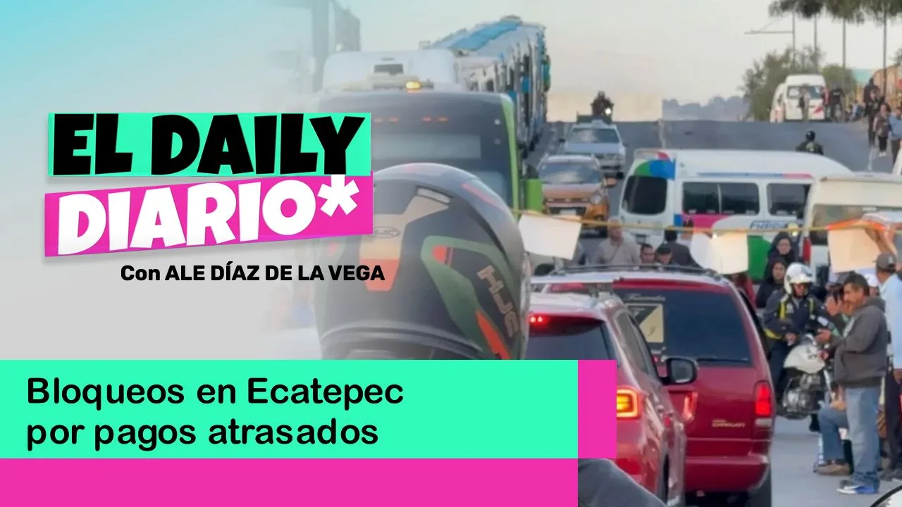 Lee más sobre el artículo Bloqueos en Ecatepec por pagos atrasados