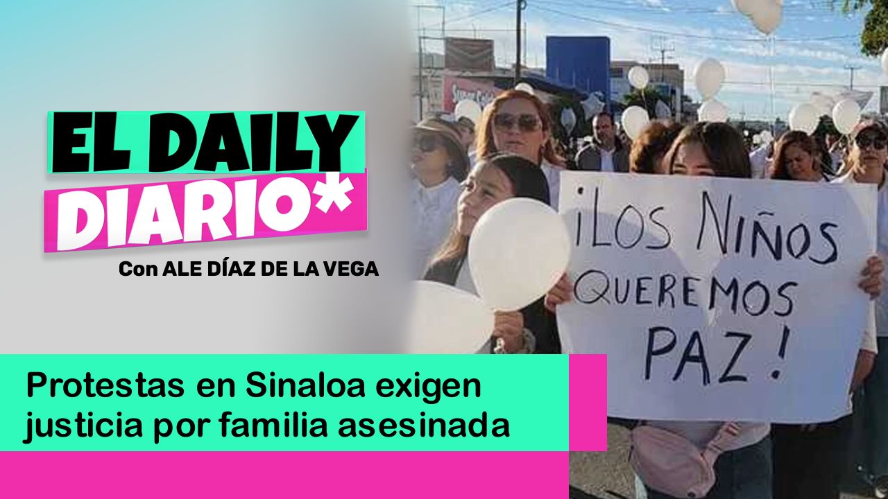 Lee más sobre el artículo Protestas en Sinaloa exigen justicia por familia asesinada