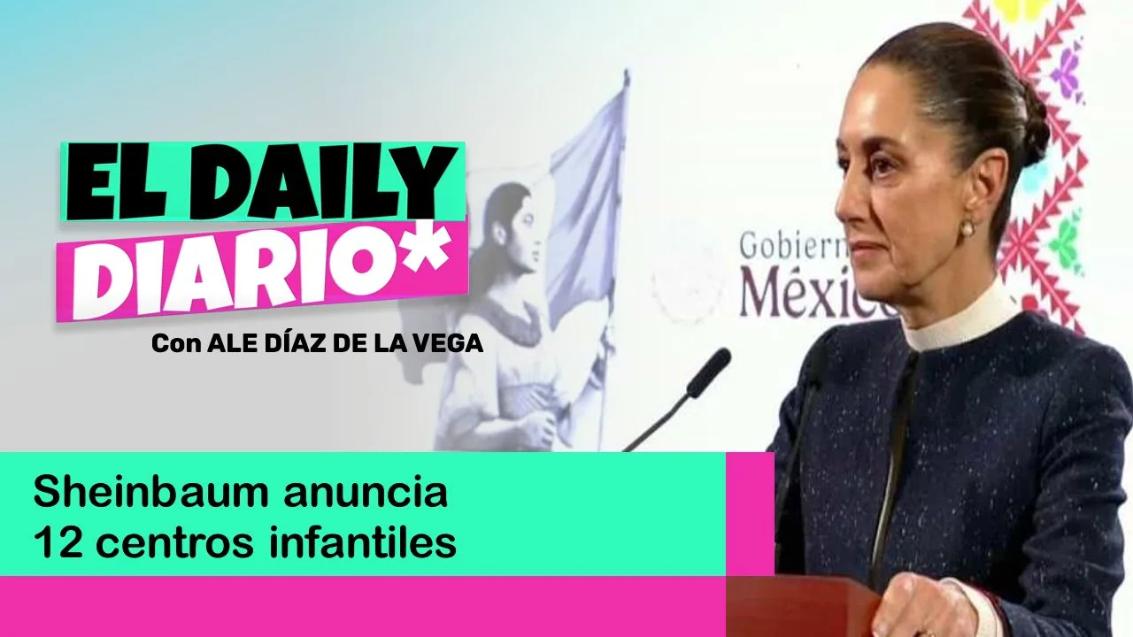 Lee más sobre el artículo Sheinbaum anuncia 12 centros infantiles