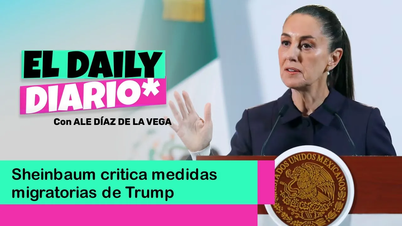 Lee más sobre el artículo Sheinbaum critica medidas migratorias de Trump