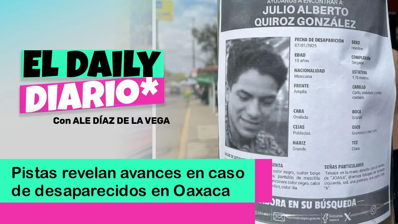 Lee más sobre el artículo Pistas revelan avances en caso de desaparecidos en Oaxaca