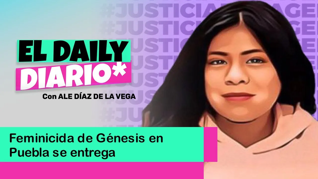 Lee más sobre el artículo Feminicida de Génesis en Puebla se entrega a las autoridades