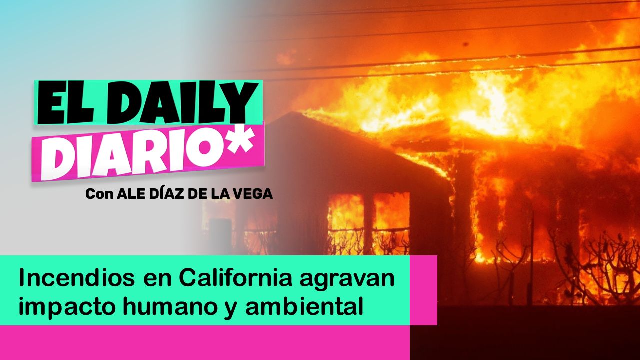 Lee más sobre el artículo Incendios en California agravan impacto humano y ambiental