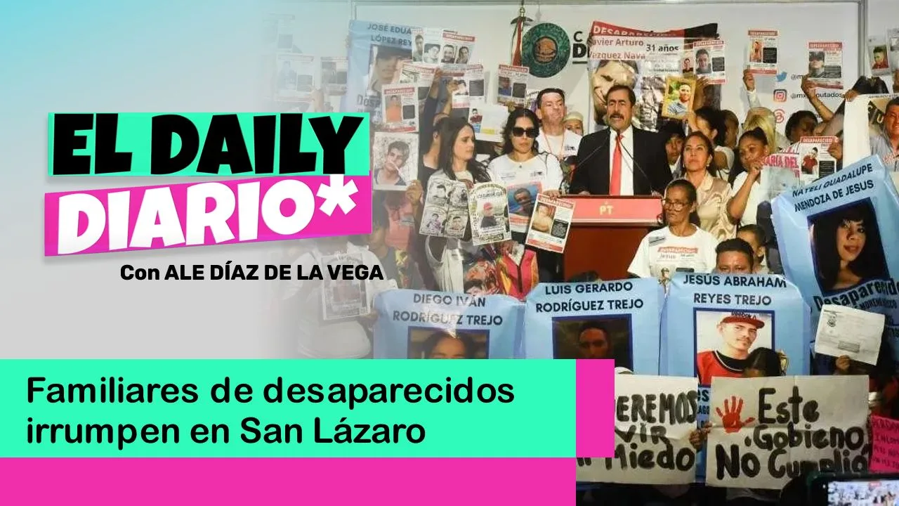 Lee más sobre el artículo Familiares de desaparecidos irrumpen en San Lázaro