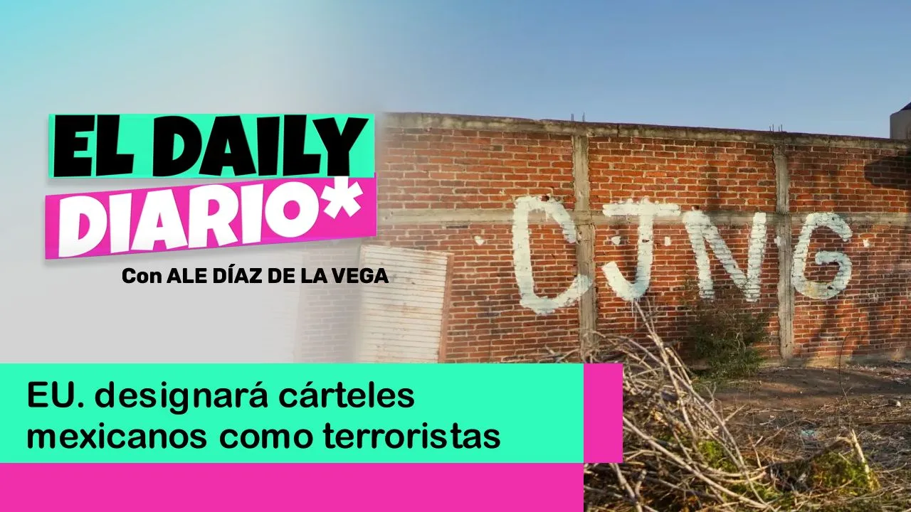 Lee más sobre el artículo EU. designará cárteles mexicanos como terroristas