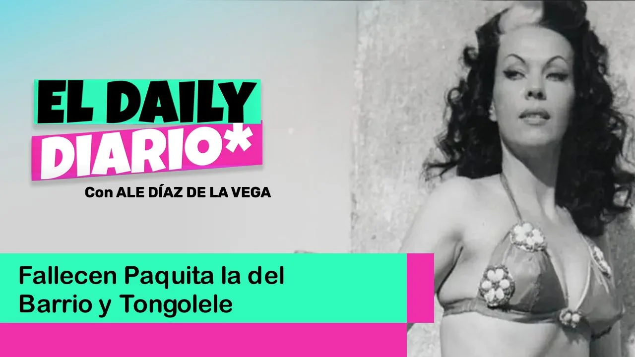 Lee más sobre el artículo Fallecen Paquita la del Barrio y Tongolele