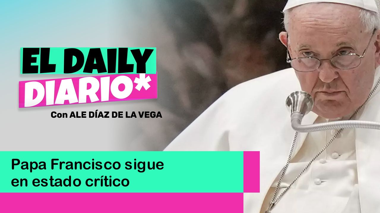 Lee más sobre el artículo Papa Francisco sigue en estado crítico
