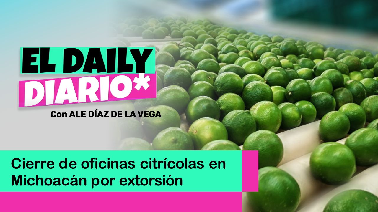 Lee más sobre el artículo Cierre de oficinas citrícolas en Michoacán por extorsión