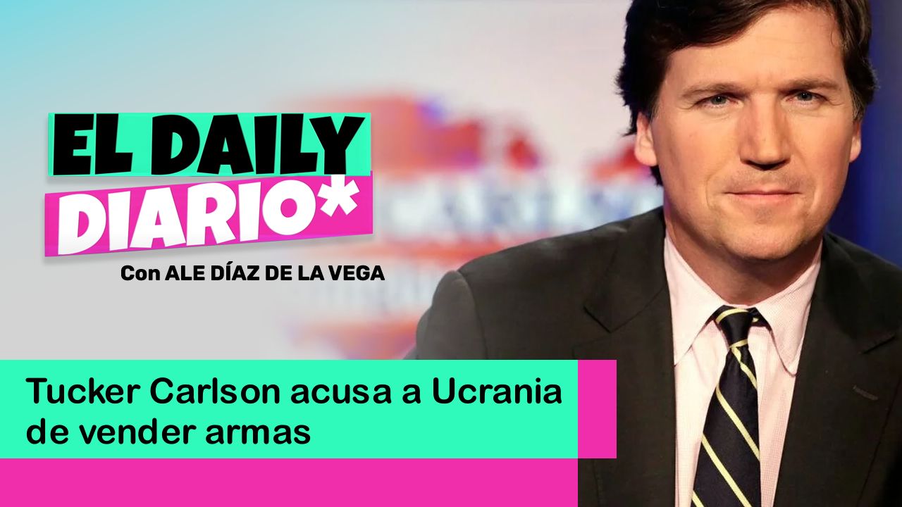 Lee más sobre el artículo Tucker Carlson acusa a Ucrania de vender armas